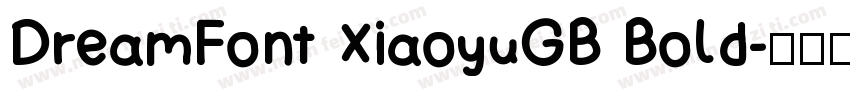 DreamFont XiaoyuGB Bold字体转换